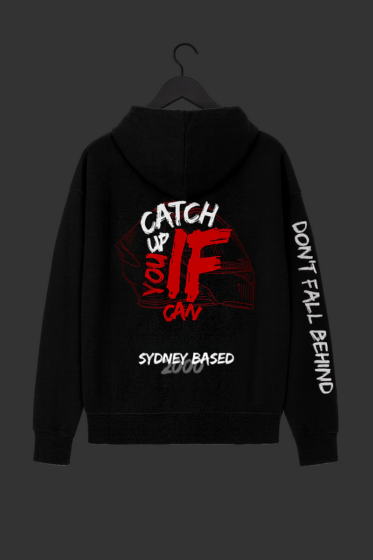 CATCH UP IF YOU CAN - Hoodie